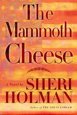 Image for The Mammoth Cheese: A Novel