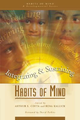 Image for Integrating & Sustaining Habits of Mind (Habits of Mind, Bk. 4)