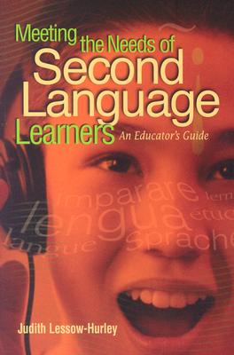 Meeting the Needs of Second Language Learners: An Educator's Guide