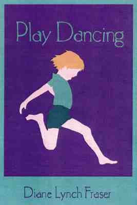 Image for Play Dancing: Discovering and Developing Creativity in Young Children