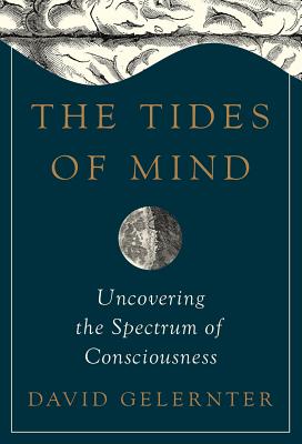 Image for The Tides of Mind: Uncovering the Spectrum of Consciousness