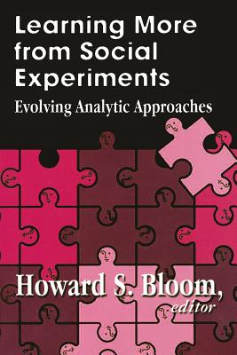 Learning More from Social Experiments: Evolving Analytic Approaches