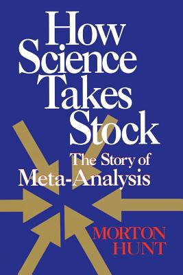 How Science Takes Stock: The Story of Meta-Analysis