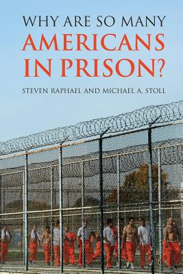 Why Are So Many Americans in Prison
