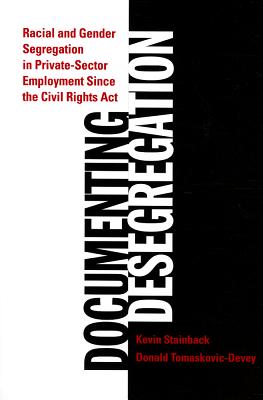 Documenting Desegregation: Racial and Gender Segregation in Private Sector Employment Since the Civil Rights Act