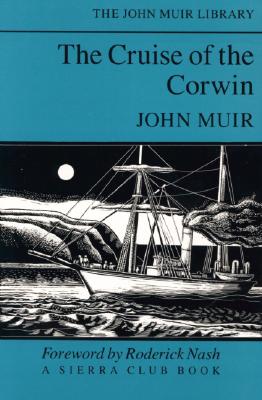 Image for The Cruise of the Corwin (The John Muir Library)