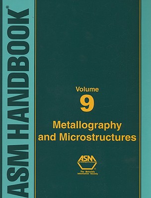 Asm Handbook: Metallography And Microstructures