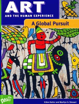 Art: A Global Pursuit : Art and the Human Experience