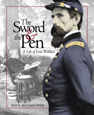 Sword and the Pen: A Life of Lew Wallace