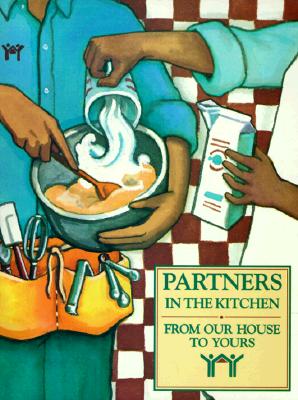 From Our House to Yours (Partners in the Kitchen Series)