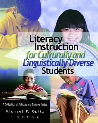 Image for Literacy Instruction for Culturally and Linguistically Diverse Students: A Collection of Articles and Commentaries