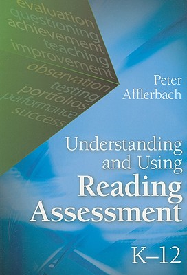Image for Understanding and Using Reading Assessment, K-12 Understanding and Using Reading Assessment, K-12