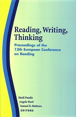 Reading, Writing, Thinking: Proceedings of the 13th European Conference on Reading