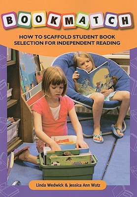 Image for BOOKMATCH: How to Scaffold Student Book: Selection for Independent Reading BOOKMATCH: How to Scaffold Student Book: Selection for Independent Reading