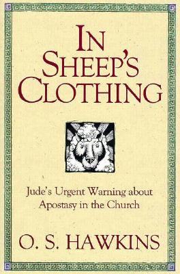 In Sheep's Clothing: Jude's Urgent Warning About Apostasy in the Church