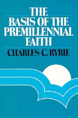 Image for The Basis of the Premillennial Faith