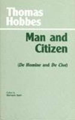Man and Citizen: (De Homine and De Cive) (Hackett Classics)