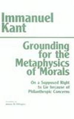 Grounding for the Metaphysics of Morals With on a Supposed Right to Lie Because of Philanthropic Concerns