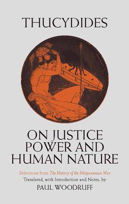 On Justice Power and Human Nature