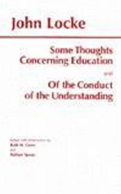 Image for Some Thoughts Concerning Education and of the Conduct of the Understanding (Hackett Classics)