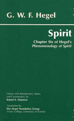 Spirit: Book Six of Hegel's Phenomenology of Spirit