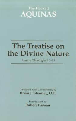 The Treatise On The Divine Nature: Summa Theologiae I 1-13 (v. 1a, 1-13)