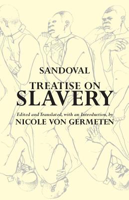Image for Treatise on Slavery: Selections from De Instauranda Aethiopum Salute (Hackett Classics) Treatise on Slavery: Selections from De Instauranda Aethiopum Salute (Hackett Classics)