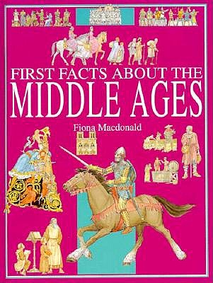 The Middle Ages (First Facts Series)