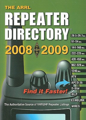 The ARRL Repeater Directory 2008/ 2009