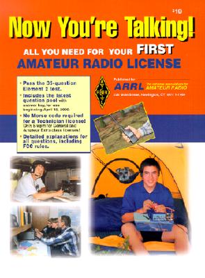 Image for Now You're Talking! ; Now You're Talking! All You Need to Get Your First Ham Radio License Now You're Talking! ; Now You're Talking! All You Need to Get Your First Ham Radio License