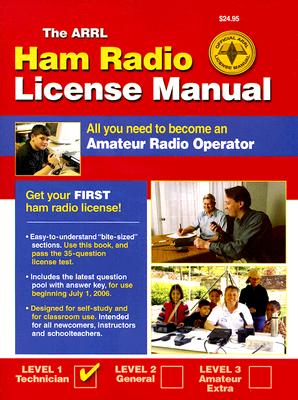ARRL Ham Radio License Manual: All You Need to Become an Amateur Radio Operator (Arrl Ham Radio License Manual) (Arrl Ham Radio License Manual)