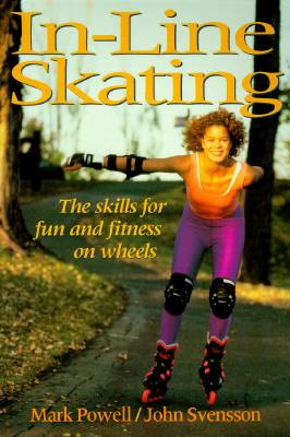 Image for IN-LINE SKATING - THE SKILLS FOR FUN AND FITNESS ON WHEELS IN-LINE SKATING - THE SKILLS FOR FUN AND FITNESS ON WHEELS