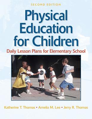 Physical Education for Children:Daily Lesson Plan Elem School-2E