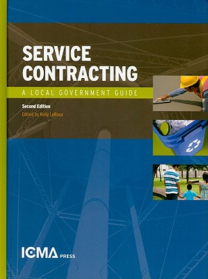 Image for Service Contracting: A Local Government Guide (Municipal Management Series) Service Contracting: A Local Government Guide (Municipal Management Series)