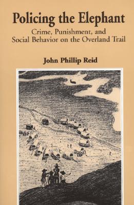 Image for Policing the Elephant: Crime, Punishment & Social Behavior