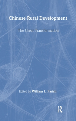 Chinese Rural Development: The Great Transformation: The Great Transformation