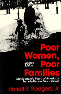 Poor Women, Poor Families The Economic Plight of America's Female-Headed Households