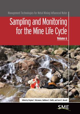 Sampling and Monitoring for the Mine Life Cycle (Management Technologies for Metal Mining Influenced Water)