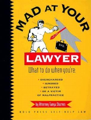 Mad at Your Lawyer