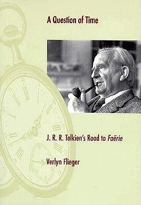 Image for A Question of Time: J.R.R. Tolkien's Road to Faerie