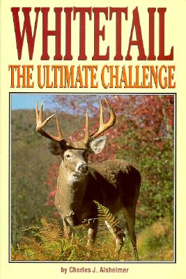 Image for Whitetail: The Ultimate Challenge Whitetail: The Ultimate Challenge