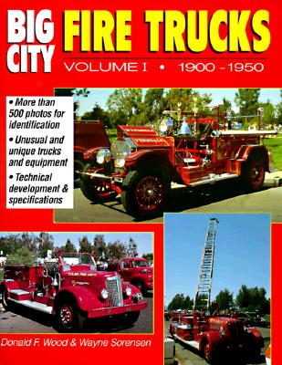 Big City Fire Trucks, Volume 1: 1900-1950