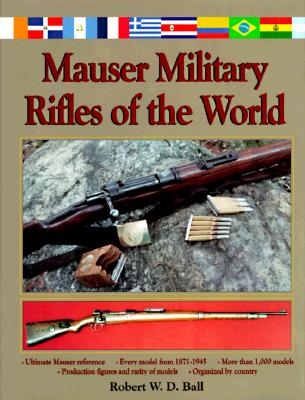 Mauser Military Rifles of the World.
