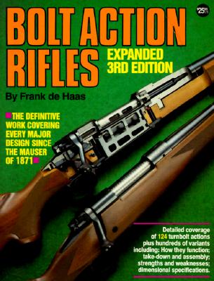Bolt Action Rifles [3rd Expanded Edition]