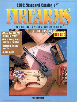 Image for 2002 Standard Catalog of Firearms: The Collector's Price & Reference Guide (Standard Catalog of Firearms, 2002, 12th ed)
