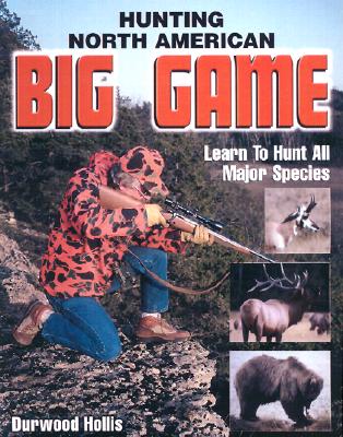 Image for Hunting North American Big Game Hunting North American Big Game