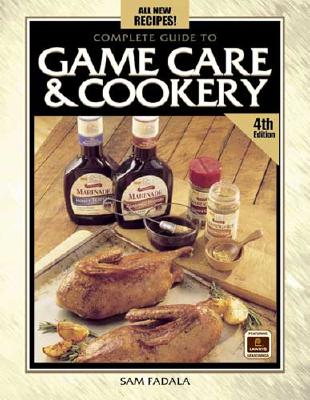 Complete Guide to Game Care & Cookery