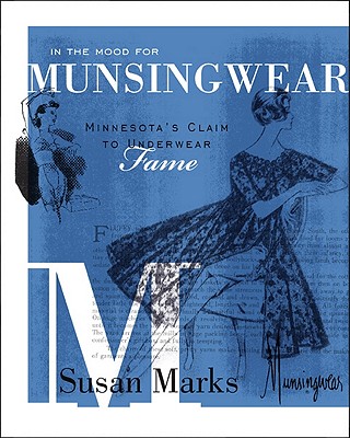 Image for In the Mood for Munsingwear: Minnesota's Claim to Underwear Fame