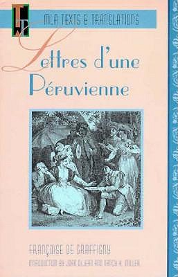 Lettres D'une Peruvienne (MLA Texts & Translations) (French Edition)
