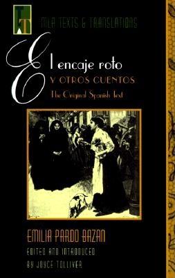 El Encaje Roto Y Otros Cuento (Texts & Translations) (MLA Texts and Translations) (Spanish Edition)